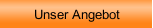 Unser Angebot
